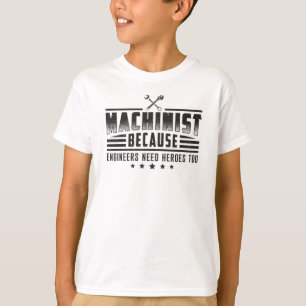 Machinist Machine CNC Machinist Funny Gift Idea T-Shirt