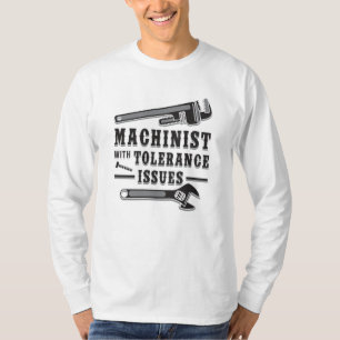 Machinist Machine Mechanic CNC Funny Gift Idea T-Shirt