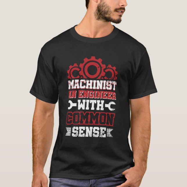 Machinist Mechanic Machine Operator T-Shirt (Front)