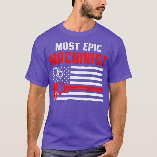 Machinist Most Machine Operator Machining T-Shirt (Front)