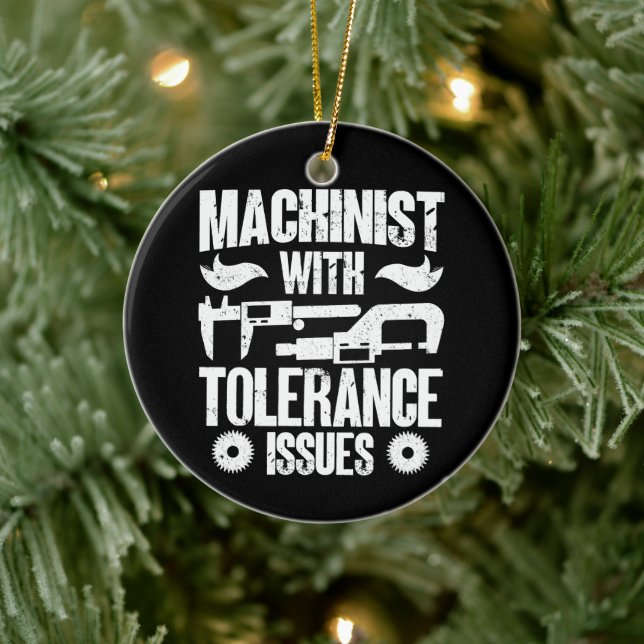 Machinist With Tolerance Issues Machine Operator  Ceramic Tree Decoration (Tree)