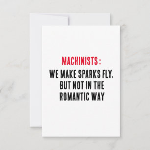 Machinists: We make sparks fly, but not in the rom Thank You Card