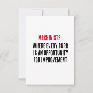 Machinists: Where every burr is an opportunity for Thank You Card