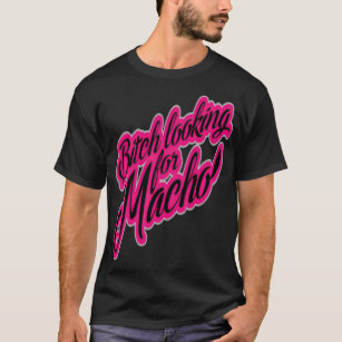 Macho Man Macho T-Shirt