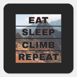 Machu Picchu Peru - Eat Sleep Climb Repeat Square Sticker