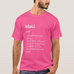Maci Name Definition Funny Dictionary T-Shirt