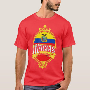 Macias Family Ecuador flag T-Shirt