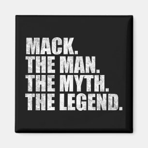 Mack name, Mack The Man The Myth The Legend Magnet