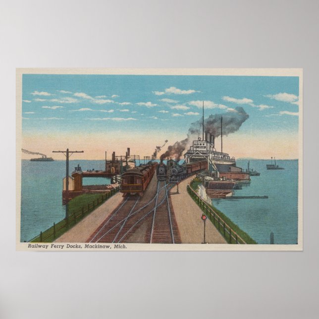 Mackinaw City, MI - View of Railway Ferry Docks Poster (Front)