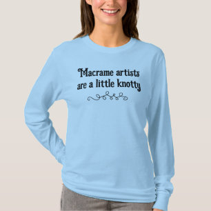 Macrame Artists Funny Women's Long Sleeve T-Shirt