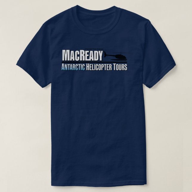 MacReady Antarctic Helicopter Tours T-Shirt (Design Front)