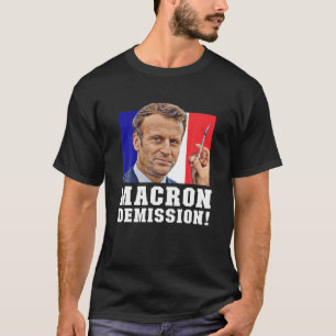 Macron Demission! Political T-Shirt