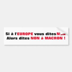 Macron = Europe = Mondialisation - Autocollant Bumper Sticker