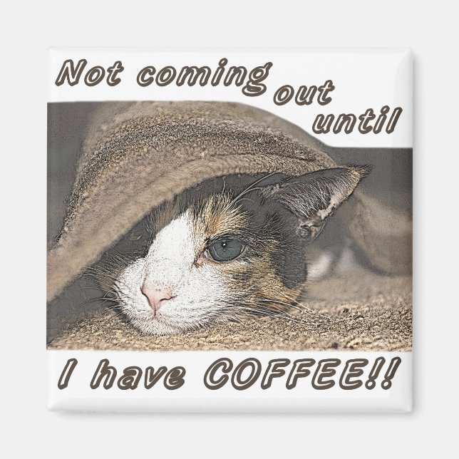 Macy Wants Coffee Too Magnet (Front)
