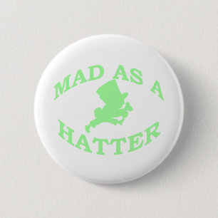Mad As A Hatter 6 Cm Round Badge
