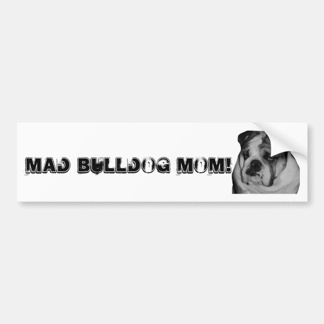 Mad Bulldog Mom Car Bumper Sticker! Bumper Sticker (Front)