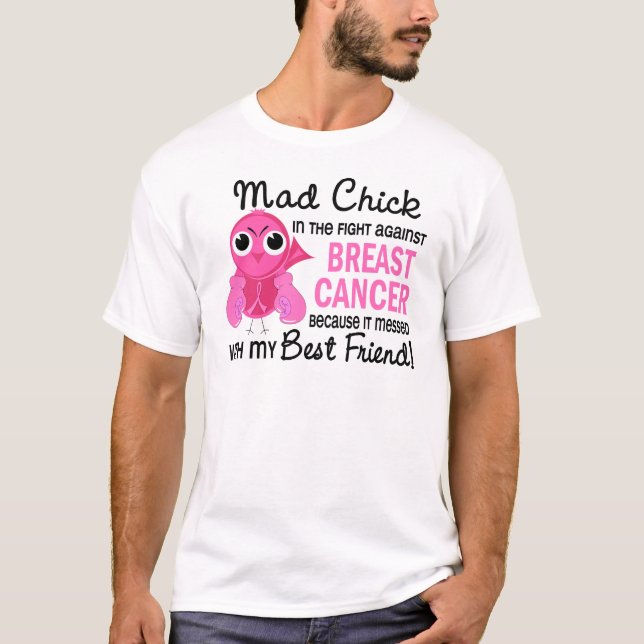 Mad Chick 2 Best Friend Breast Cancer T-Shirt (Front)