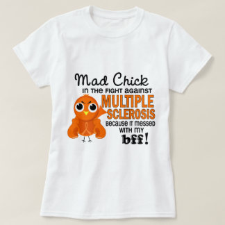 Mad Chick 2 BFF Multiple Sclerosis MS T-Shirt