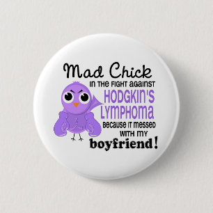 Mad Chick 2 Boyfriend Hodgkin's Lymphoma / Disease 6 Cm Round Badge