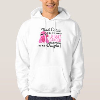 Mad Chick 2 Daughter Breast Cancer Hoodie