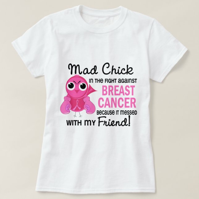 Mad Chick 2 Friend Breast Cancer T-Shirt (Design Front)