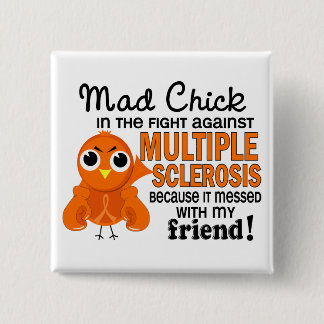 Mad Chick 2 Friend Multiple Sclerosis MS 15 Cm Square Badge