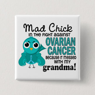 Mad Chick 2 Grandma Ovarian Cancer 15 Cm Square Badge