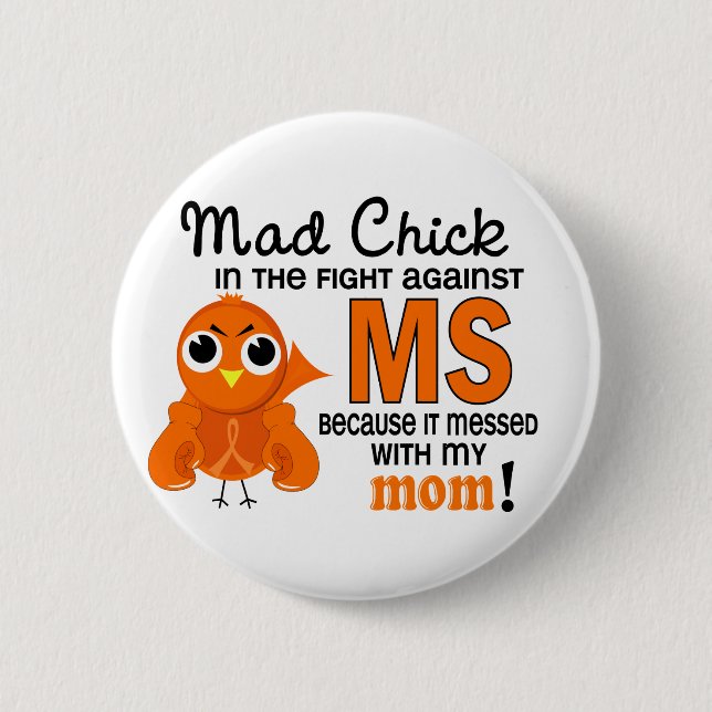 Mad Chick 2 Mum Multiple Sclerosis MS 6 Cm Round Badge (Front)