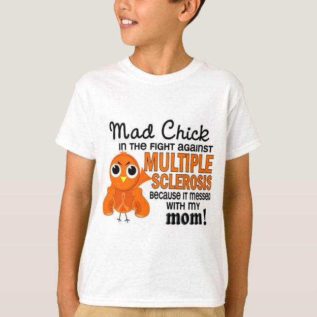 Mad Chick 2 Mum Multiple Sclerosis MS T-Shirt (Front)