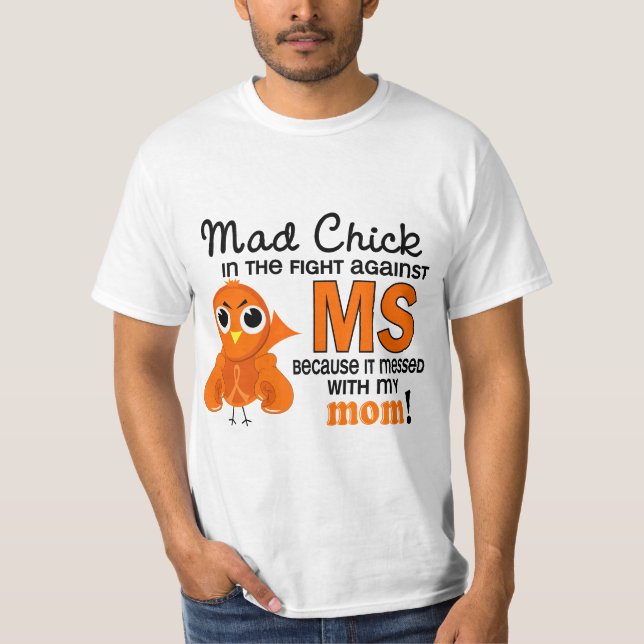 Mad Chick 2 Mum Multiple Sclerosis MS T-Shirt (Front)