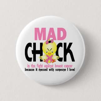 Mad Chick In The Fight Breast Cancer 6 Cm Round Badge