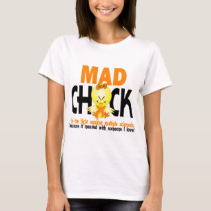 Mad Chick In The Fight Multiple Sclerosis T-Shirt
