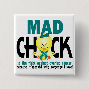 Mad Chick In The Fight Ovarian Cancer 15 Cm Square Badge