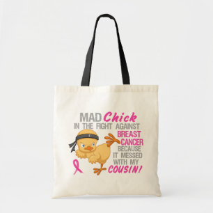 Mad Chick Messed With Cousin 3 Breast Cancer Tote Bag