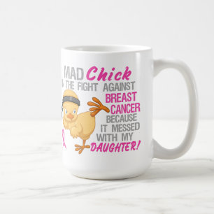 Mad Chick Messed With Daughter 3 Breast Cancer Coffee Mug
