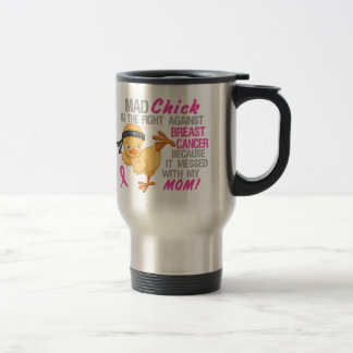 Mad Chick Messed With Mum 3 Breast Cancer Travel Mug