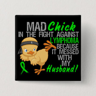 Mad Chick Messed With My Husband 3 Lymphoma 15 Cm Square Badge