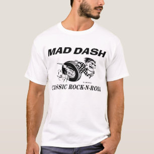 Mad Dash - Classic Rock-n-Roll T-Shirt