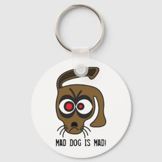 Mad Dog Is Mad! Key Ring