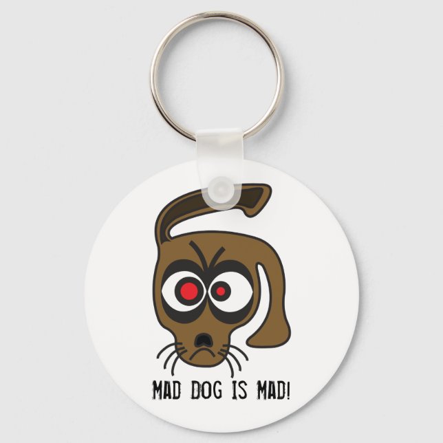 Mad Dog Is Mad! Key Ring (Front)
