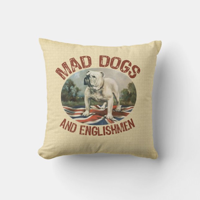 Mad Dogs and Englishmen Cushion (Front)