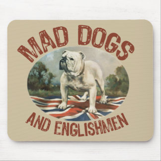 Mad Dogs & Englishmen Mouse Mat