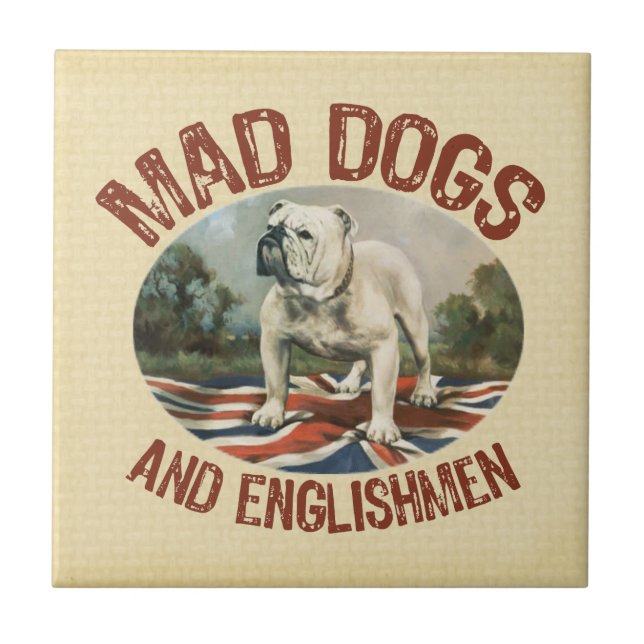 Mad Dogs & Englishmen Tile (Front)
