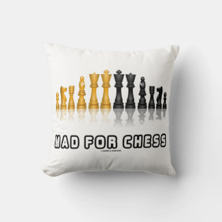 Mad For Chess Reflective Chess Set Geek Humour Cushion
