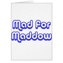 Mad for Maddow
