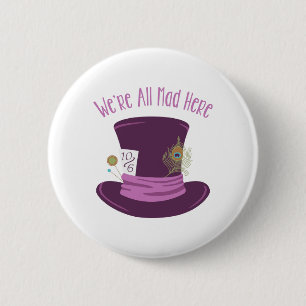 Mad Hatter Hat 6 Cm Round Badge