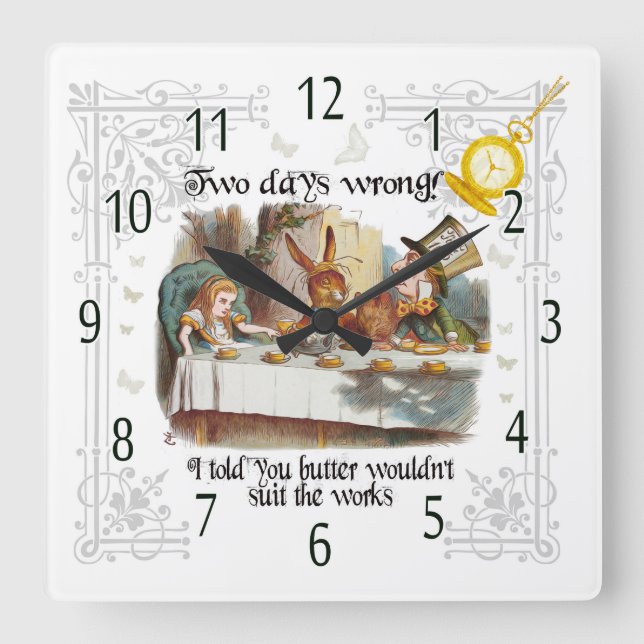 Mad Hatter Tea Party clock, Butter in the works Square Wall Clock (Front)