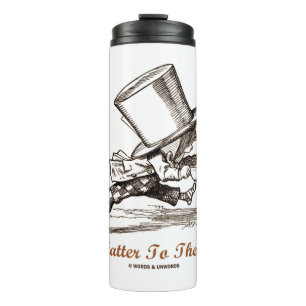 Mad Hatter To The Rescue Wonderland Sentiment Thermal Tumbler