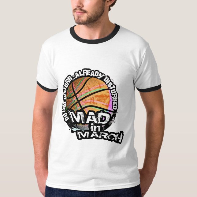 Mad In March T-Shirt (Front)