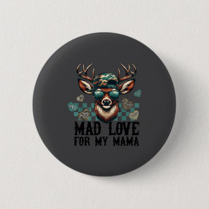 Mad Love For My Mama Deer Head Valentines Day Hunt 6 Cm Round Badge